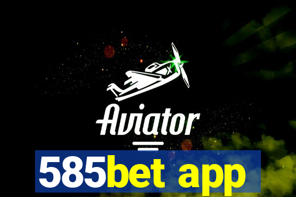 585bet app